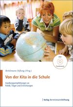 ISBN 9783892048930: Von der Kita in die Schule - Einblick in eine vorbildliche Kooperation von Kindertageseinrichtung und Grundschule