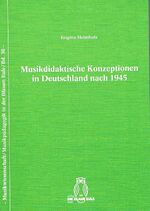 ISBN 9783892067573: Musikdidaktische Konzeptionen in Deutschland nach 1945