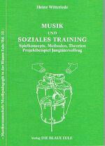 ISBN 9783892068921: Musik und Soziales Training - Spielkonzepte, Methoden, Theorien. Projektbeispiel Jungtätervollzug