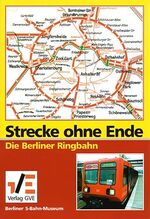 ISBN 9783892180746: Strecke ohne Ende - Die Berliner Ringbahn