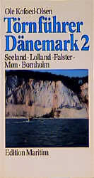 ISBN 9783892252559: Törnführer Dänemark Teil: 2., Seeland, Lolland, Falster, Møn, Bornholm / Ole Kofoed-Olsen. [Übers.: Alexander Zimmermann]