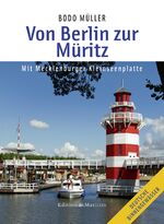 Von Berlin zur Müritz - Mit Mecklenburger Kleinseenplatte