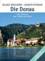 ISBN 9783892256861: Die Donau: Von Kelheim zum Schwarzen Meer