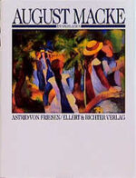 Friesen, Astrid von: August Macke (Ein M Friesen, Astrid von: August Macke (Ein M