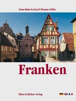 ISBN 9783892343967: Franken - Franconia / La Franconie  / dreisprachig deutsch / englisch / französisch