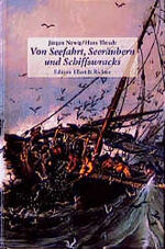 ISBN 9783892349488: Von Seefahrt, Seeräubern und Schiffswracks an der deutschen Nordseeküste