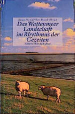 ISBN 9783892349808: Das Wattenmeer. Landschaft im Rhythmus der Gezeiten. Hardcover