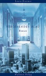 Laura Doermer: Vergehendes Blau : Roman Laura Doermer: Vergehendes Blau : Roman