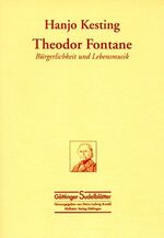 Theodor Fontane - Bürgerlichkeit und Lebensmusik