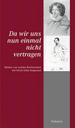 ISBN 9783892442417: Da wir uns nun einmal nicht vertragen - Bettine von Arnims Briefwechsel mit ihrem Sohn Siegmund