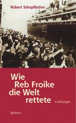 ISBN 9783892442837: Wie Reb Froike die Welt rettete