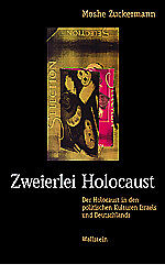 ISBN 9783892443636: Zweierlei Holocaust - Der Holocaust in den politischen Kulturen Israels und Deutschlands