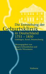 ISBN 9783892447115: Die Entstehung der Geburtsklinik in Deutschland 1751-1850 – Göttingen, Kassel, Braunschweig