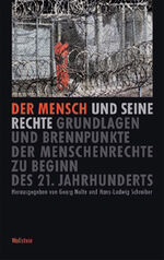 ISBN 9783892447573: Der Mensch und seine Rechte - Grundlagen und Brennpunkte der Menschenrechte zu Beginn des 21. Jahrhunderts