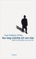 ISBN 9783892448761: »Nur weg möchte ich von hier« - Briefe und Schriften aus dem Exil