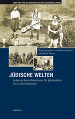 ISBN 9783892448884: Jüdische Welten - Juden in Deutschland vom 18. Jahrhundert bis in die Gegenwart