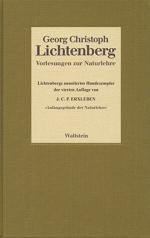 Vorlesungen zur Naturlehre. Lichtenbergs annotiertes Handexemplar der vierten Auflage von Johann Christian Polykarp Erxleben: »Anfangsgründe der Naturlehre«