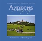 Andechs. Der Heilige Berg – Wallfahrtsort und Ausflugsziel