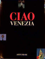 ISBN 9783892611066: Ciao Venezia - Bernd L Richter