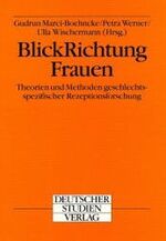 ISBN 9783892715658: BlickRichtung Frauen : Theorien und Methoden geschlechtsspezifischer Rezeptionsforschung