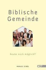 ISBN 9783892873914: Biblische Gemeinde - heute noch möglich?