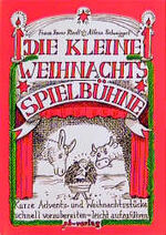 ISBN 9783892911821: Die kleine Weihnachtsspielbühne – Kurze Advents- und Weihnachtsstücke