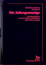 ISBN 9783892940005: Medienkundliches Handbuch: Die Zeitungsanzeige