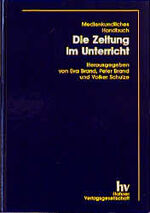 ISBN 9783892940630: Die Zeitung im Unterricht - Medienkundliches Handbuch