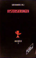 ISBN 9783892956495: Hysterisierungen