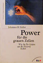 ISBN 9783893041541: Power für die grauen Zellen. Wie Sie Ihr Gehirn aus der Reserve locken