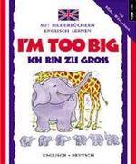 ISBN 9783893121656: Ich kann Englisch / I'm too big – Paket / Ich bin zu gross