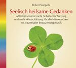 ISBN 9783893216284: Seelisch heilsame Gedanken - noch eingeschweißt