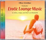 ISBN 9783893218370: Erotic Lounge Music - to relax, enjoy and feel comfortable