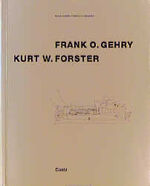 ISBN 9783893223312: Frank O. Gehry - Kurt W. Forster. Kunst und Architektur im Gespräch