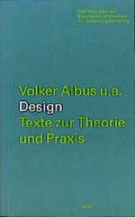 ISBN 9783893227389: Design - Texte zur Theorie und Praxis - Schriftenreihe der Staatlichen Hochschule für Gestaltung Karlsruhe - Band 6