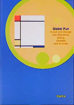 ISBN 9783893229758: Global Fun. Kunst und Design von Mondrian, Gehry, Versace and Friends