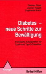 ISBN 9783893342952: Diabetes - neue Schritte zur Bewältigung. Praktische Alltagshilfen für Typ-I- und Typ-II-Diabetiker (Selbsthilfen)