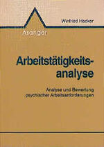 Arbeitstätigkeitsanalyse – Analyse und Bewertung psychischer Arbeitsanforderungen