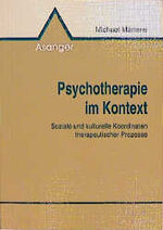 ISBN 9783893343287: Psychotherapie im Kontext – Soziale und kulturelle Koordinaten therapeutischer Prozesse