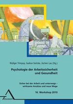 ISBN 9783893345397: Psychologie der Arbeitssicherheit und Gesundheit - 16. Workshop 2010