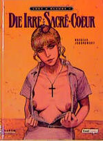 ISBN 9783893432523: Die Irre von Sacre-Coeur ( Lust & Glaube Band 1 ).