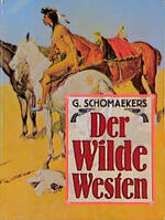 ISBN 9783893501465: Der Wilde Westen Schomaekers, Günter