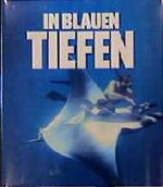 ISBN 9783893502196: In blauen Tiefen. Die Welt unter Wasser