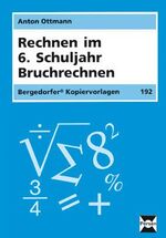 ISBN 9783893582204: Rechnen im 6. Schuljahr – Bruchrechnen (6. Klasse)