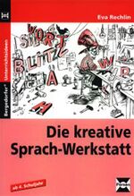 ISBN 9783893588763: Die kreative Sprach-Werkstatt - 4. bis 7. Klasse.