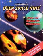 Deep Space Nine - hinter den Kulissen der Raumstation ; [alle Daten und Fakten zur 1. bis 3. Session]