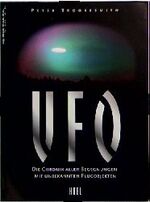 Ufo - die Chronik aller Begegnungen mit unbekannten Flugobjekten