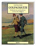 ISBN 9783893654994: Golfschätze – Kostbarkeiten und Anekdoten rund um den Golfsport