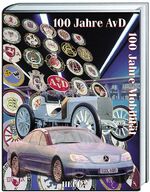 ISBN 9783893657643: 100 Jahre AvD - 100 Jahre Mobilität. mit Beitr. von Paul Simsa