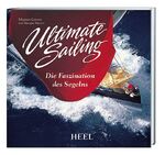 ISBN 9783893658923: Ultimate Sailing: Die Faszination des Segeln